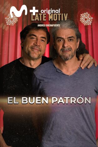 Late Motiv. T(T7). Late Motiv (T7): Javier Bardem y Fernando León de Aranoa