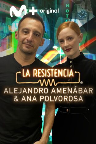 La Resistencia. T(T5). La Resistencia (T5): Ana Polvorosa y Alejandro Amenábar
