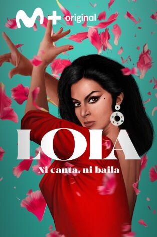 Lola. Lola: Ni canta, ni baila
