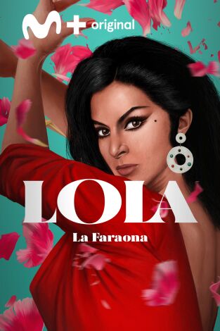 Lola. Lola: La Faraona
