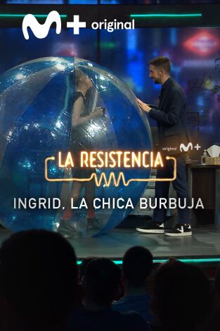 Lo + de los colaboradores. T(T5). Lo + de los... (T5): Ingrid, la chica burbuja - 21.10.21