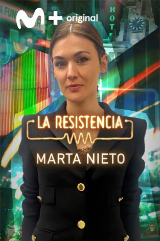 La Resistencia. T(T5). La Resistencia (T5): Marta Nieto