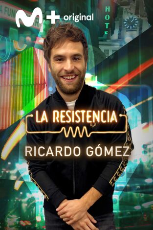 La Resistencia. T(T5). La Resistencia (T5): Ricardo Gómez