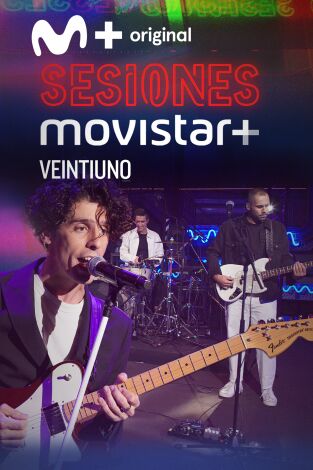 Sesiones Movistar+. T(T4). Sesiones Movistar+ (T4): Veintiuno
