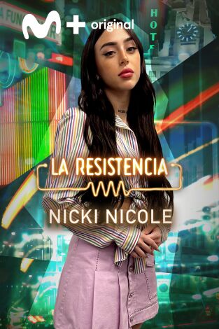 La Resistencia. T(T5). La Resistencia (T5): Nicki Nicole