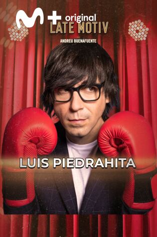 Late Motiv. T(T7). Late Motiv (T7): Luis Piedrahita