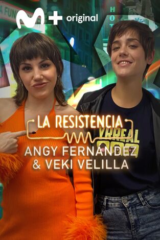 La Resistencia. T(T5). La Resistencia (T5): Angy Fernández y Veki Velilla