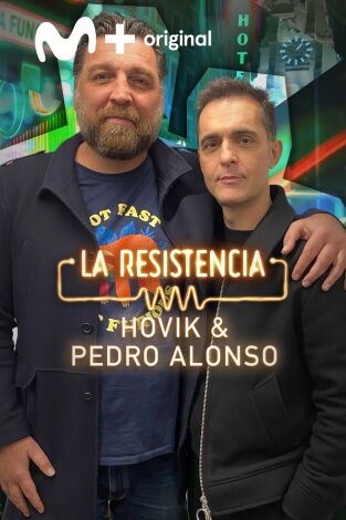 La Resistencia. T(T5). La Resistencia (T5): Hovik y Pedro Alonso