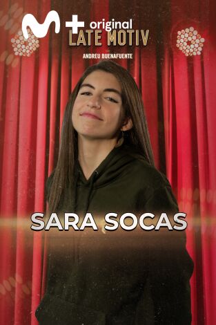 Late Motiv. T(T7). Late Motiv (T7): Sara Socas