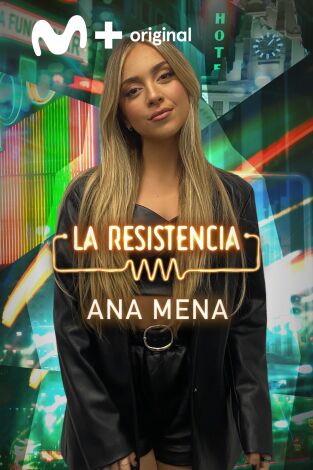 La Resistencia. T(T5). La Resistencia (T5): Ana Mena
