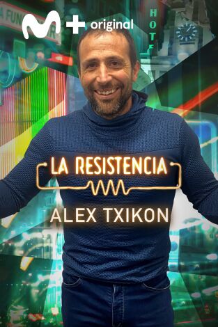 La Resistencia. T(T5). La Resistencia (T5): Álex Txikón