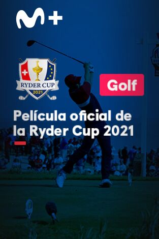 Pelicula Oficial Ryder Cup. Pelicula Oficial Ryder Cup: 2021
