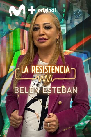 La Resistencia. T(T5). La Resistencia (T5): Belén Esteban