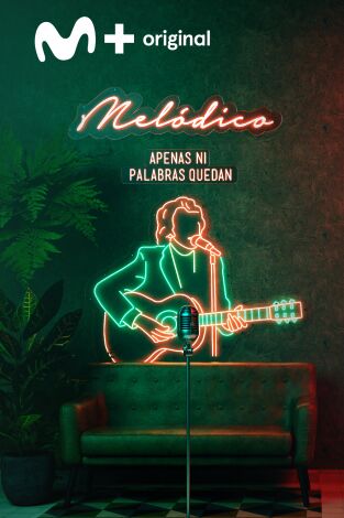 Melódico. T(T1). Melódico (T1): Apenas ni palabras quedan