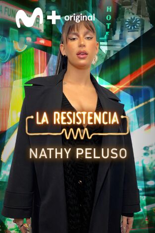 La Resistencia. T(T5). La Resistencia (T5): Nathy Peluso
