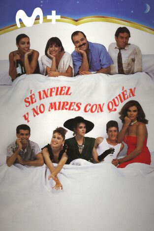 Sé infiel y no mires con quién