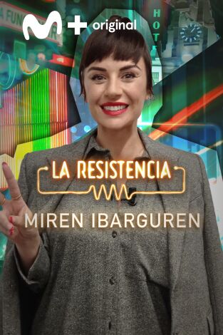 La Resistencia. T(T5). La Resistencia (T5): Miren Ibarguren