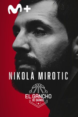 El Gancho de Daimiel: Nikola Mirotic