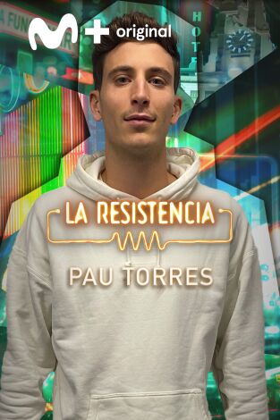 La Resistencia. T(T5). La Resistencia (T5): Pau Torres