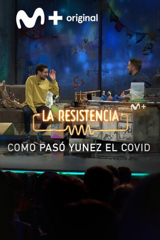 Lo + de los colaboradores. T(T5). Lo + de los... (T5): Cómo pasó Yunez el covid - 18.01.22
