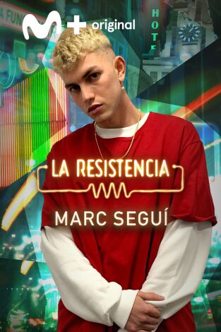 La Resistencia. T(T5). La Resistencia (T5): Marc Seguí