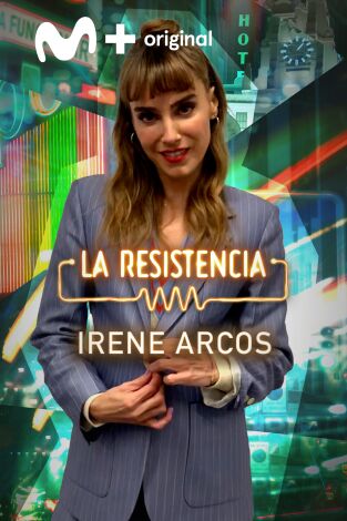 La Resistencia. T(T5). La Resistencia (T5): Irene Arcos