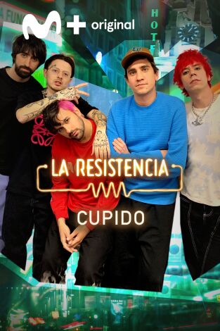 La Resistencia. T(T5). La Resistencia (T5): Cupido