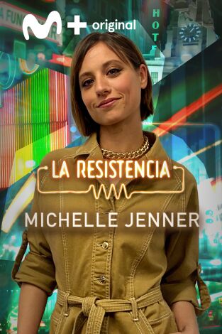 La Resistencia. T(T5). La Resistencia (T5): Michelle Jenner