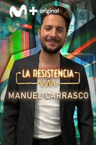 La Resistencia. T(T5). La Resistencia (T5): Manuel Carrasco