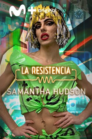 La Resistencia. T(T5). La Resistencia (T5): Samantha Hudson