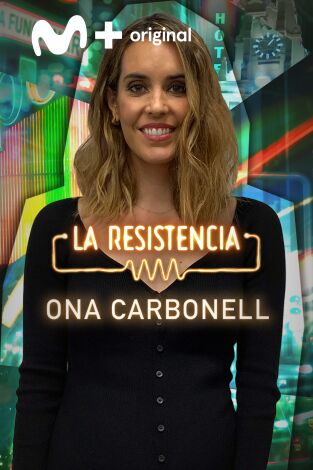 La Resistencia. T(T5). La Resistencia (T5): Ona Carbonell