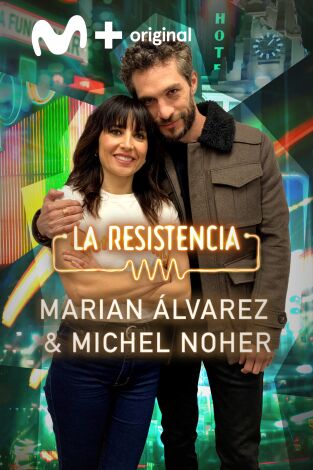 La Resistencia. T(T5). La Resistencia (T5): Marian Álvarez y Michel Noher