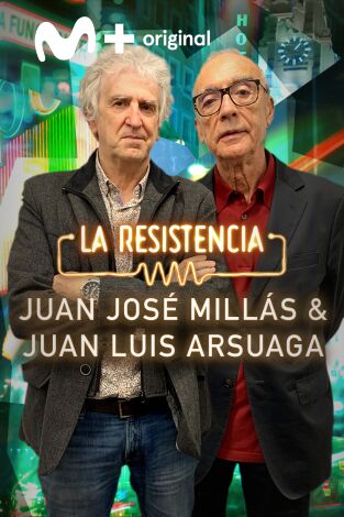 La Resistencia. T(T5). La Resistencia (T5): Juanjo Millás y Juan Luis Arsuaga