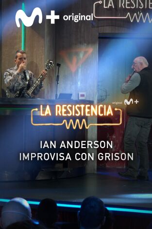 Lo + de los invitados. T(T5). Lo + de los... (T5): Ian Anderson improvisa con Grison - 17.3.22