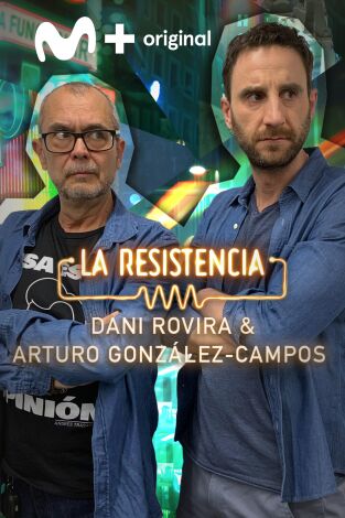 La Resistencia. T(T5). La Resistencia (T5): Dani Rovira y Arturo González-Campos