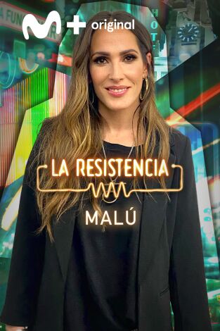 La Resistencia. T(T5). La Resistencia (T5): Malú