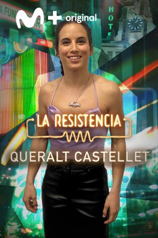 La Resistencia. T(T5). La Resistencia (T5): Queralt Castellet