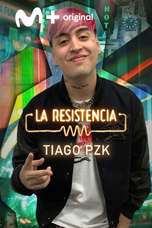 La Resistencia. T(T5). La Resistencia (T5): Tiago PZK