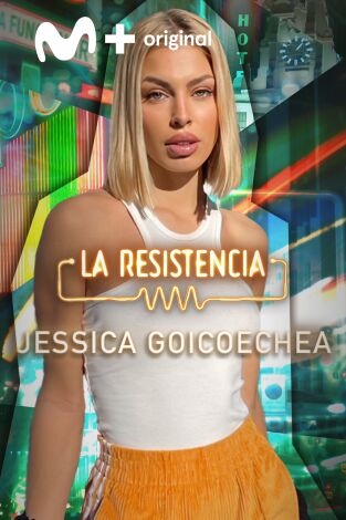 La Resistencia. T(T5). La Resistencia (T5): Jessica Goicoechea