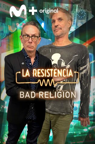La Resistencia. T(T5). La Resistencia (T5): Bad Religion