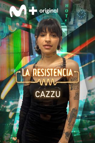 La Resistencia. T(T5). La Resistencia (T5): Cazzu