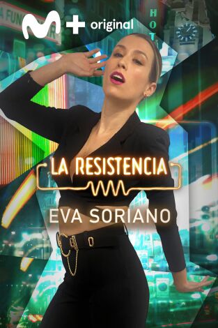 La Resistencia. T(T5). La Resistencia (T5): Eva Soriano