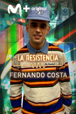 La Resistencia. T(T5). La Resistencia (T5): Fernando Costa