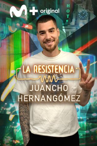 La Resistencia. T(T5). La Resistencia (T5): Juancho Hernangómez
