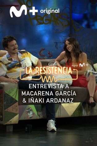 La Resistencia. T(T5). La Resistencia (T5): Macarena García e Iñaki Ardanaz