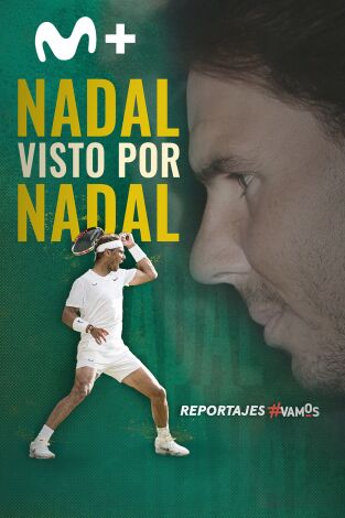 Nadal visto por Nadal