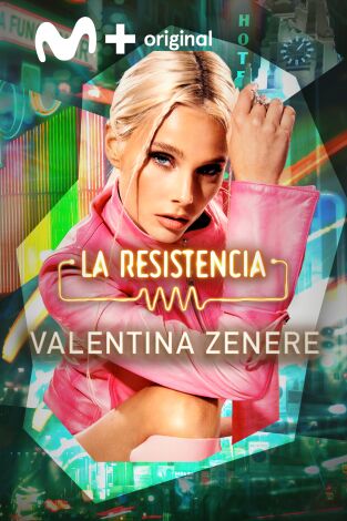 La Resistencia. T(T5). La Resistencia (T5): Valentina Zenere