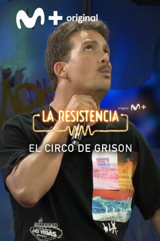 Lo + de Grison y Castella. T(T5). Lo + de Grison y... (T5): El circo - 23.6.22