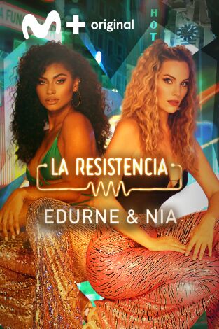 La Resistencia. T(T5). La Resistencia (T5): Edurne y Nia
