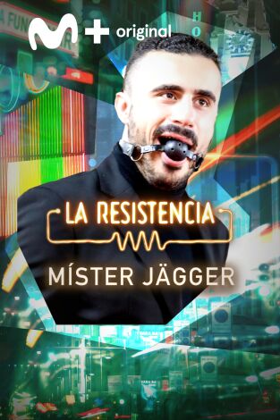 La Resistencia. T(T5). La Resistencia (T5): Mister Jägger